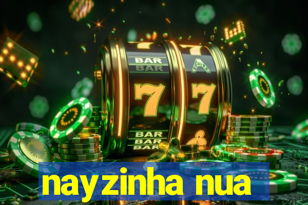 nayzinha nua